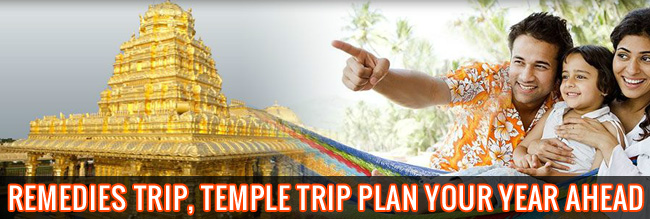 Remedies Trip, Temple Trip plan your year ahead